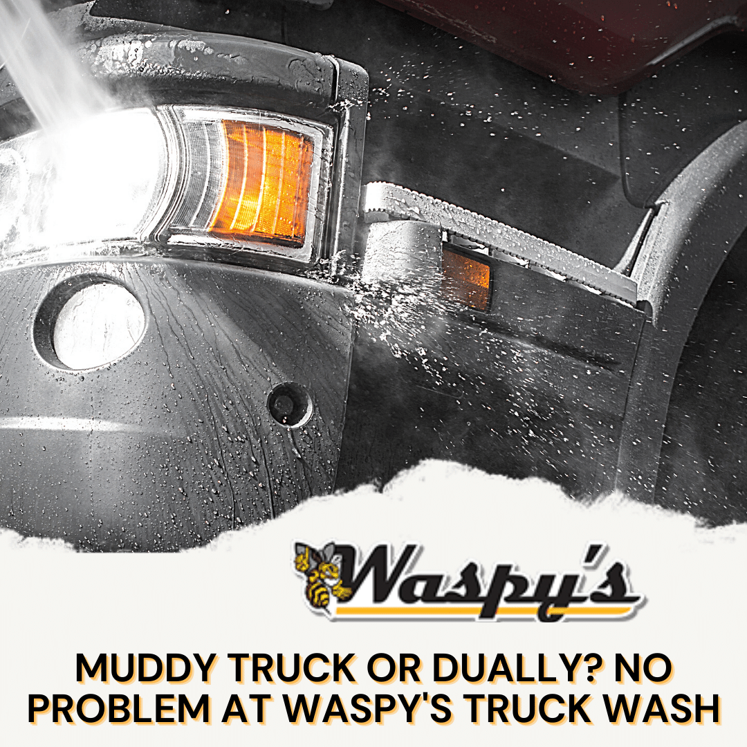 Muddy Truck or Dually No Problem at Waspy's Truck Wash (3) Waspy's