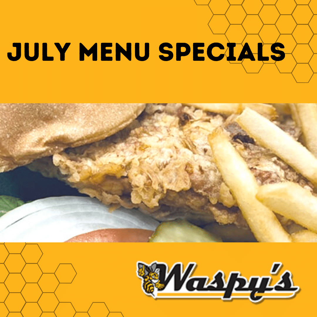 July Menu Specials Waspy's Truck Stop Waspy's Truck Stop