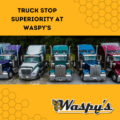 Waspy's truck stop superiorty
